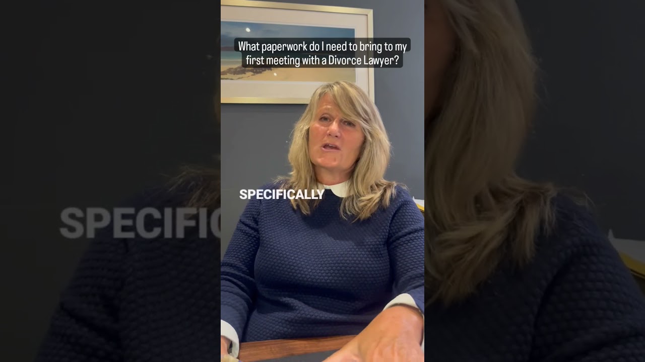 What paperwork do I need to bring to my first meeting with a Divorce Lawyer?