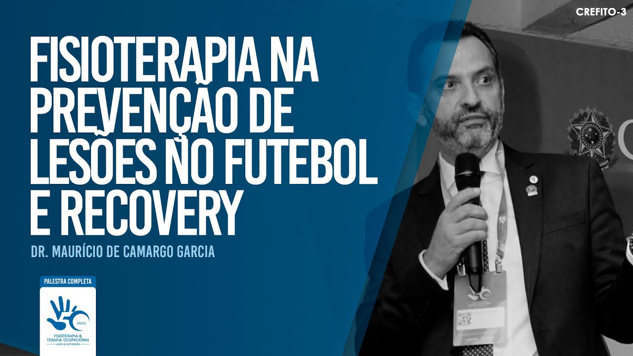 Fisioterapia na Prevenção de Lesões no Futebol e Recovery | Dr. Maurício de Camargo Garcia