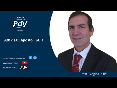 Atti degli Apostoli pt.3 | Past. Biagio Chillè | 23/03/2023