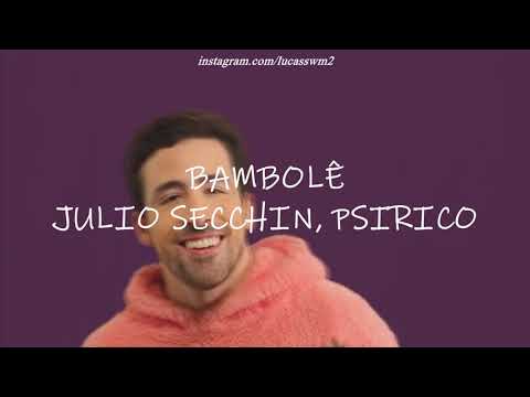 Julio Secchin, Psirico - Bambolê (Letra / Legenda) | Status