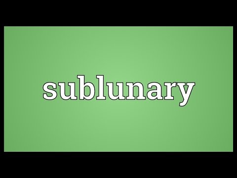 Sublunary Meaning