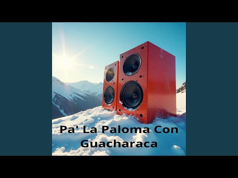 Pa' La Paloma Con Guacharaca