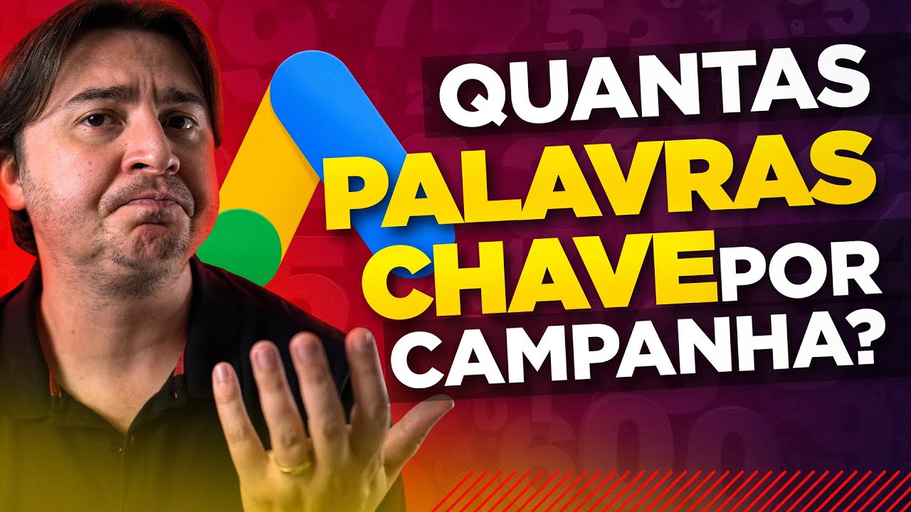 QUANTAS PALAVRAS-CHAVE UMA CAMPANHA PRECISA TER PARA VENDER MAIS NO GOOGLE ADS?