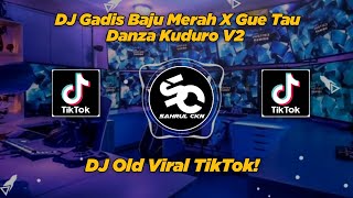 Download lagu DJ Gadis Baju Merah X Gue Tau Danza Kuduro V2 Vira... mp3
