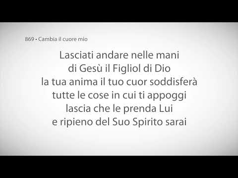 Cambia il cuore mio