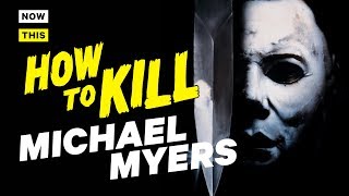 How to Kill Michael Myers | NowThis Nerd
