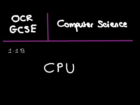 OCR GCSE Computer Science (1.1B) - The CPU