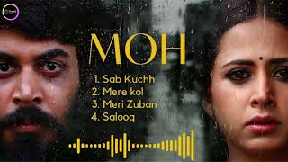 MOH Movie - All the Songs | Sargun Mehta |Jaani | B Praak | Afsana Khan | Moh all song | All Audio
