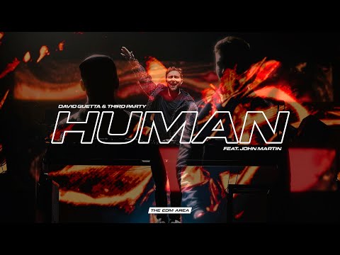 David Guetta & Third Party - HUMAN (feat. John Martin)