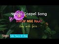 Mwlw Nge Haat Lyrics Nyishi Christian Song By Taba Tania Team Nyishi Song Channel