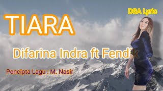 Download lagu TIARA - Difarina Indra Adella ft. Fendik Adella (LIRIK) mp3