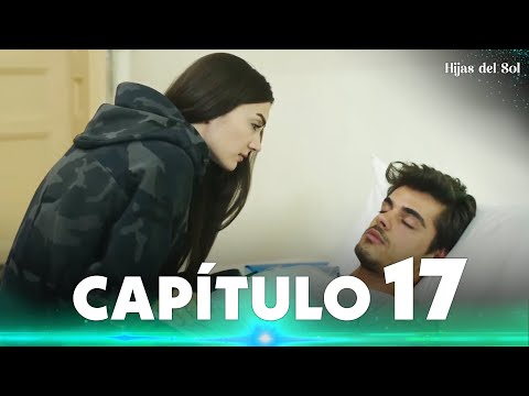 Hijas del Sol | Güneşin Kızları - Capítulo 17