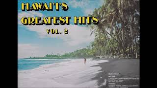 Hawaiian Wedding Song - Ke Kali Nei Au (Charles E. King) - Hawaii's Greatest Hits Vol. 2