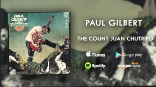 Paul Gilbert - The Count Juan Chutrifo (Official Audio)
