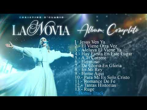 Christine D´Clario - La Novia (Album Completo) Musica Cristiana 2024