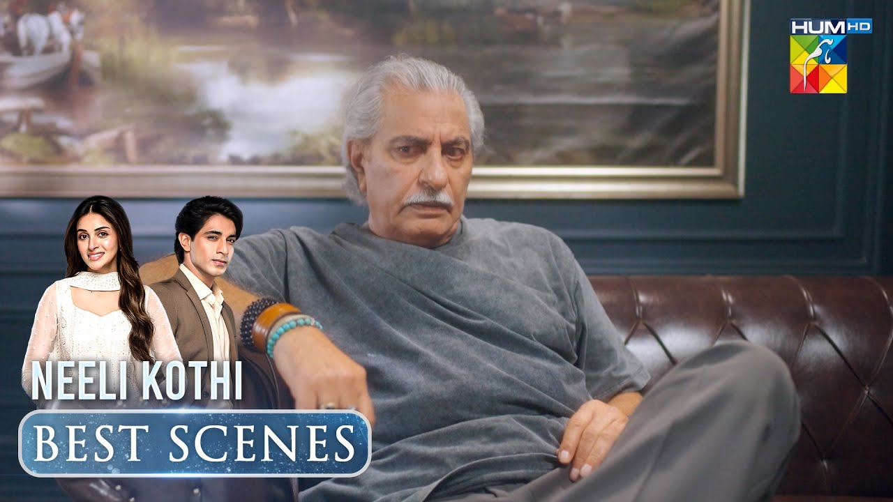 Neeli Kothi Episode 03 Iconic Scene [ Anmol Baloch & TalhaChahour ] - HUM TV