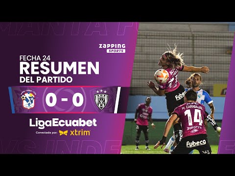 Manta FC 0 - 0 Independiente del Valle / Fecha 24 / Liga Ecuabet conectada por Xtrim