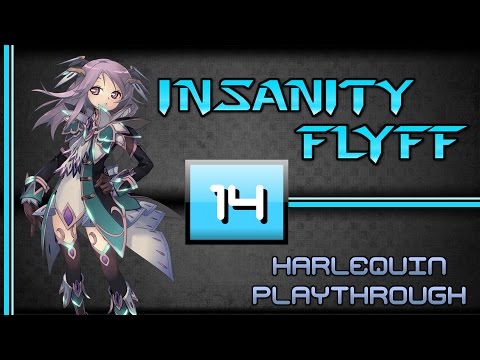 Harlequin Playthrough [14] ~ INSANE EXP PART 2!!! [270-290] [Insanity Flyff]