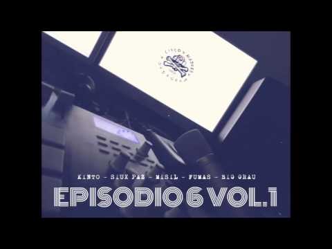 EPISODIO 6 VOL.1 KINTO-SIUX PAZ- MISIL- FUMAS - BIG GRAU