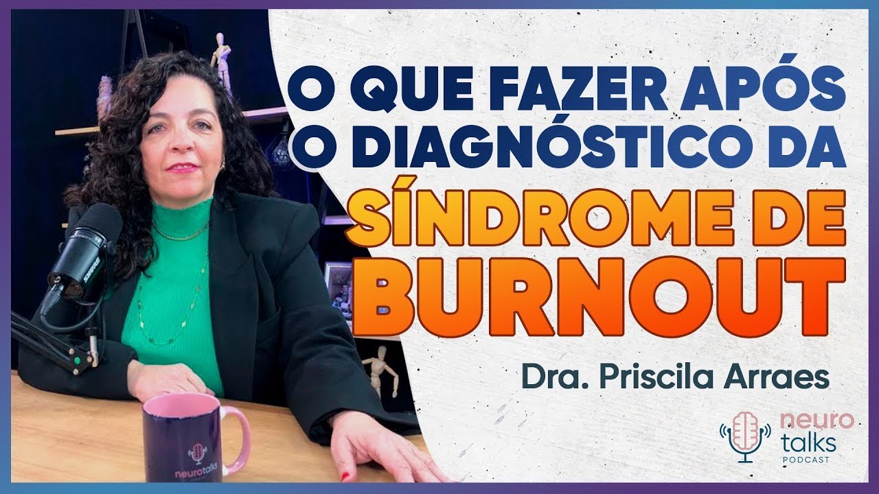 O que fazer após o diagnóstico da Burnout? Sintomas e Direitos