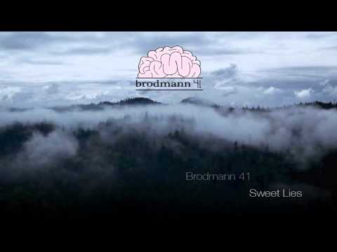 Brodmann 41 - Sweet Lies