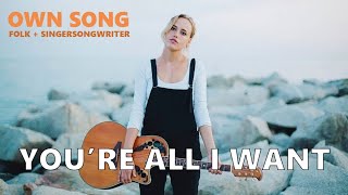 You Are All I Want - WYKE (Own Song)