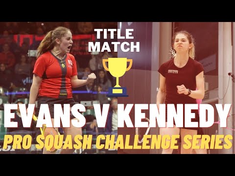 TESNI EVANS v GEORGINA KENNEDY - PRO SQUASH CHALLENGE SERIES | Title Match