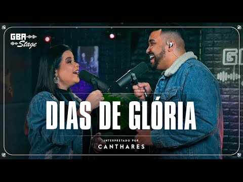 Dias de Glória - Canthares | GBA Stage