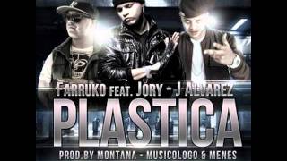 plastica  farruko ft jory j alvarez