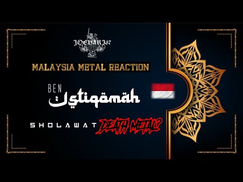 Malaysia Metal Reaction - Ben Istiqomah - Sholawat Death Metal?