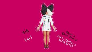 Download lagu Sia - 1 1 (feat. Yandel & Sofía Reyes) [Banx & Ranx Remix] mp3