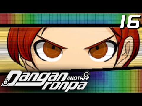 6TH TRIAL - Let's Play - Danganronpa Another: Despair Academy - Part 16