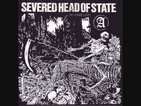 Severed Head Of State - No Love Lost 7