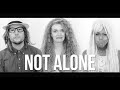 Not Alone (Alternate Version) 