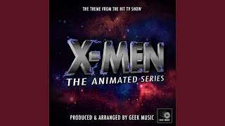 X-Men The Animated Series Main Theme (From &quot;X-Men The Animated Series&quot;)