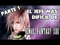 El Jefe M s Dif cil De Final Fantasy Xiii Parte 1