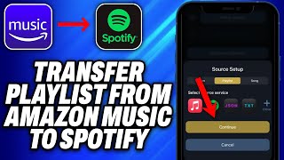 How To Transfer Playlist From Amazon Music to Spotify (2024) - Easy Fix