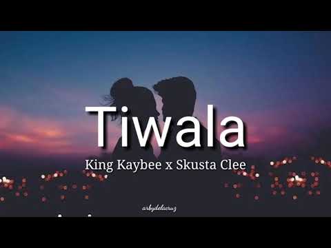 Tiwala lyrics - King Kaybee x Skusta Clee