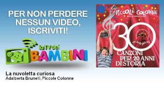 Adalberta Brunelli, Piccole Colonne - La nuvoletta curiosa