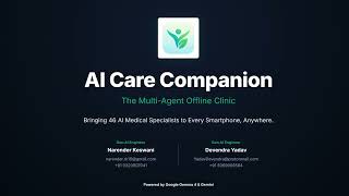 AI CareCompanion: Offline-First AI Healthcare Suite (46 AI Specialists) | Gemini & Gemma 4