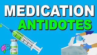 Medication Antidotes and Reversal Agents Explained CLEARLY!