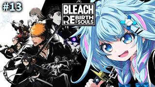 【BLEACH Rebirth of Souls】完全初見 どんな話なんだ…！#13【水宮枢／ホロライブDEV_IS】