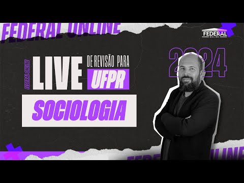 Live de Revisão UFPR - SOCIOLOGIA