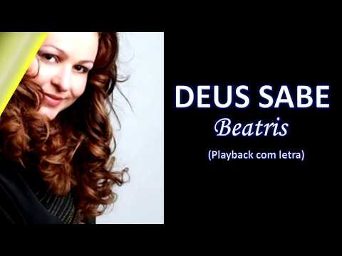 Deus Sabe - Beatriz Andrade