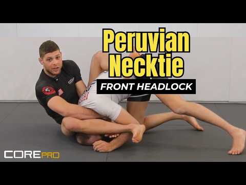 The Front Headlock System: Peruvian Necktie
