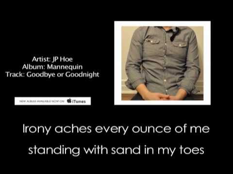 JP HOE - Goodbye Or Goodnight w Lyrics