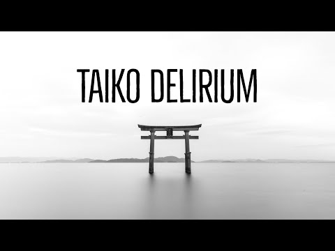 21 minutes of Epic Taiko Music - Cinematic Delirium
