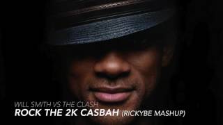 Will Smith &amp; The Clash - Rock The 2K Casbah (rickyBE Mashup)