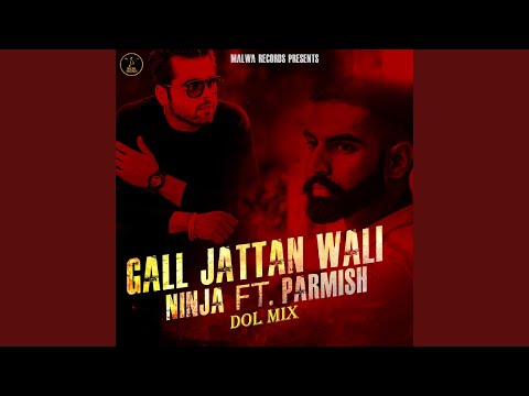 Gal Jattan Wali (feat. Parmish) (Dol Mix)