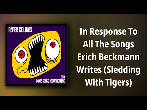 In Response To All The Songs Erich Beckmann Writes video